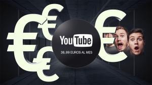 YouTube Premium pasa a costar 36,99 euros al mes