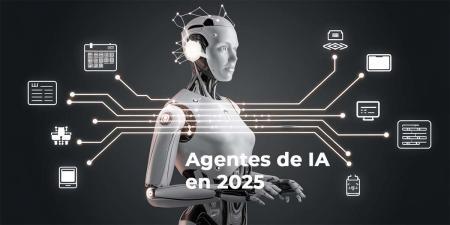 Los nuevos Agentes de IA que llegaran en 2025
