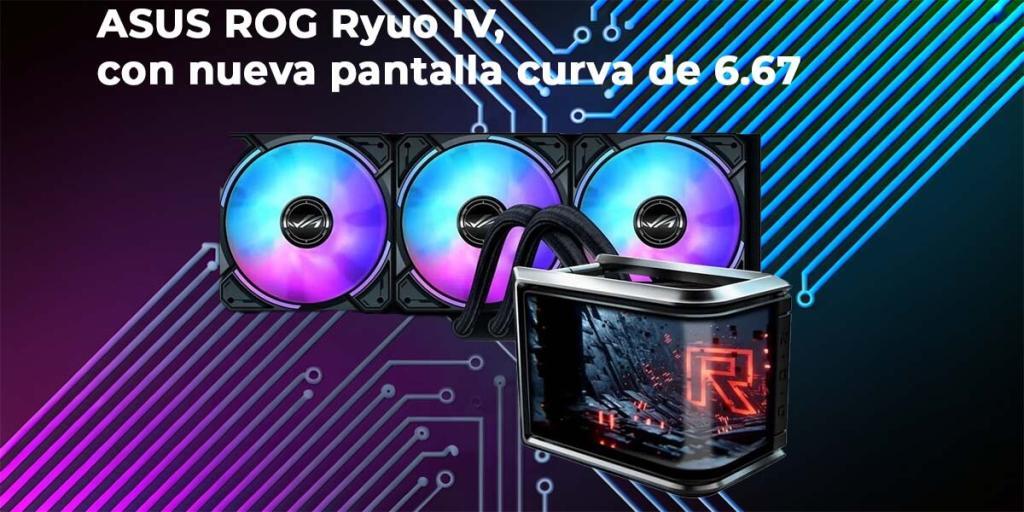 ASUS ROG RYUO IV con pantalla curva