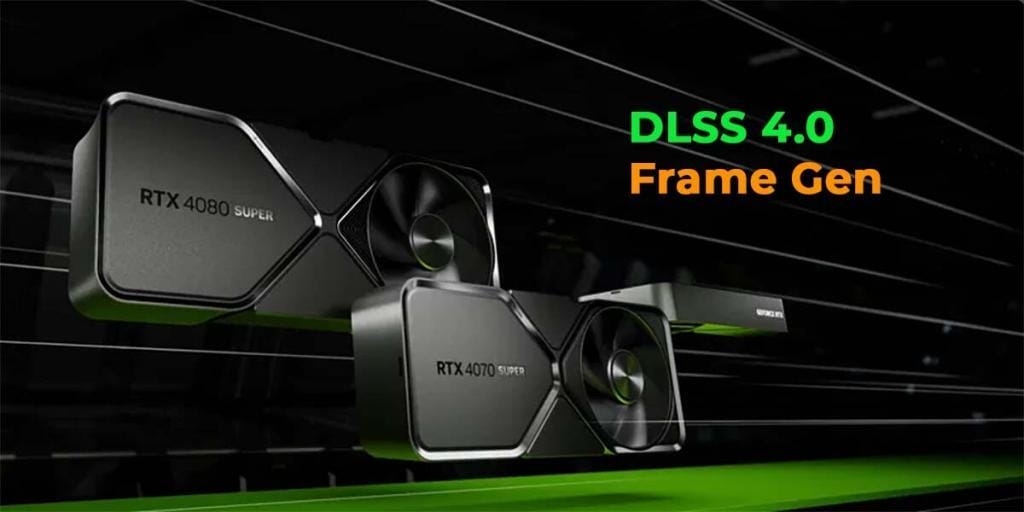 DLSS 4.0 EN LAS RTX 40 CON FRAME GENERATOR