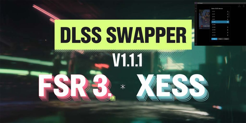 DLSS Swapper 1.1.1 trae FSR 3.1 y XESS