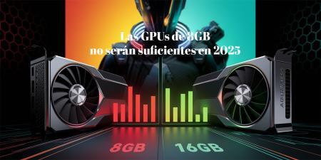 Las GPUs de 8GB no seran suficiente en 2025