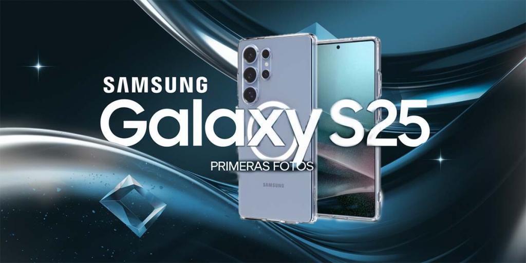 Samsung Galaxy S25 primeras fotos