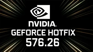 NVIDIA lanza el driver GeForce Hotfix 576.26 para corregir errores críticos en juegos y monitores