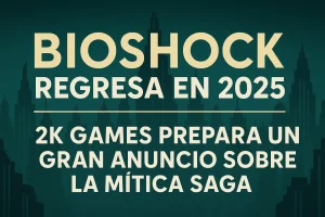 La saga BioShock podría regresar pronto: 2K prepara un gran anuncio para 2025