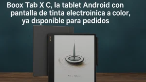 Boox Tab X C, otra tablet Android con pantalla de tinta electrónica a color, ya disponible para pedidos Boox Tab X C, otra tablet Android con pantalla de tinta electrónica a color, ya disponible para pedidos