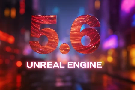 Unreal Engine 5.6: un antes y un después sobre la versión 5.4
