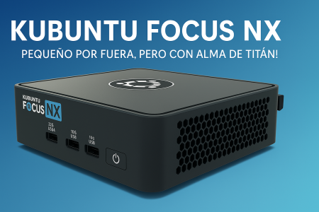 ¡Kubuntu Focus NX Gen 3 un mini PC Linux viene con IA y Thunderbolt 4 por menos de 900 €!