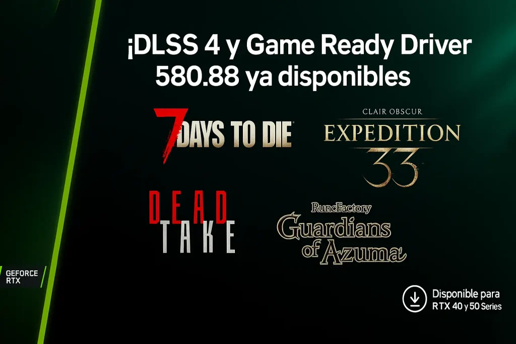 NVIDIA Game Ready Driver 580.88 potencia Clair Obscur y más juegos con DLSS 4