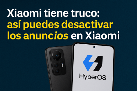 Xiaomi tiene truco: así puedes desactivar los anuncios ocultos en tu móvil con HyperOS