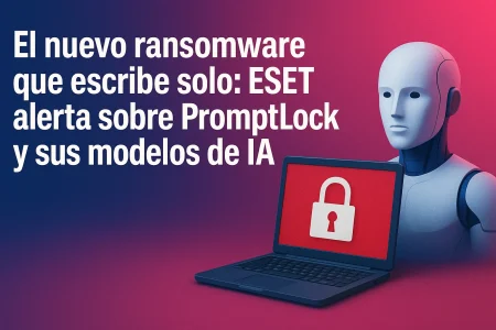 ESET descubre PromptLock, un ransomware impulsado por modelos de IA locales