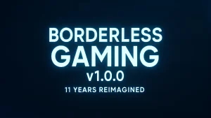 Borderless Gaming 1.0 llega con motor nuevo y promete DLSS para todos los juegos