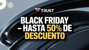 Trust arrasa en el Black Friday 2025: 20 chollos brutales en gaming, audio y oficina con descuentos de hasta el –53%