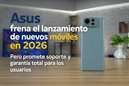 Asus frena el lanzamiento de nuevos móviles en 2026, pero promete soporte total para los usuarios