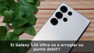 El Galaxy S26 Ultra podría arreglar su mayor punto débil: el zoom 5x por fin mejoraría de noche