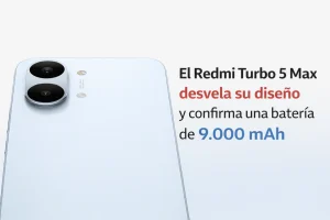 Redmi Turbo 5 Max: muestra su diseño completo y confirma batería absurda