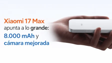 Xiaomi 17 Max confirmado: batería de 8.000 mAh y cámara periscópica mejorada