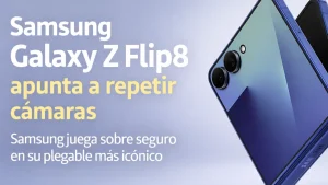 El Galaxy Z Flip8 repetirá cámaras: Samsung juega sobre seguro en su plegable más icónico El Galaxy Z Flip8 repetirá cámaras: Samsung juega sobre seguro en su plegable más icónico