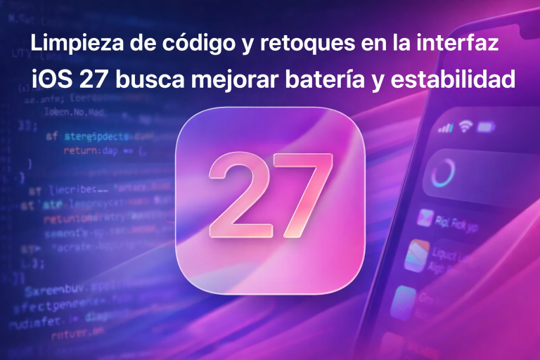 iOS 27 quiere poner orden en casa: limpieza interna y retoques visuales para ganar batería iOS 27 quiere poner orden en casa: limpieza interna y retoques visuales para ganar batería