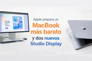 Apple prepara un MacBook más barato y dos nuevos Studio Display: el código de macOS 26.3 lo adelanta todo