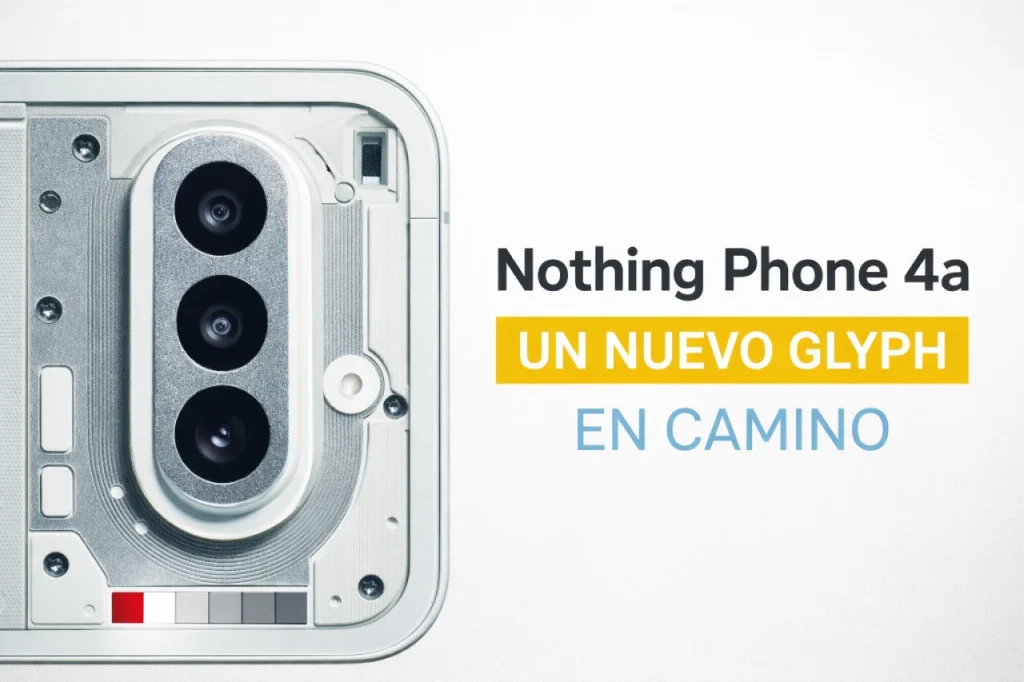 Nothing Phone 4a deja ver su nuevo diseño y cambia completamente el Glyph antes de su lanzamiento