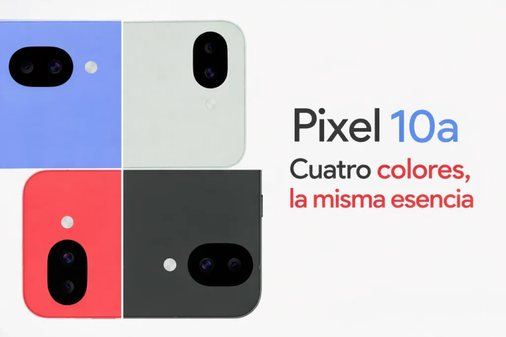 El Pixel 10a se deja ver en cuatro colores y confirma una evolución continuista