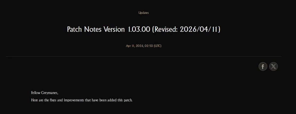 A screen displays'Patch Notes Version 1.03.00 (Revised: 2026/04/11)' with a greeting, Fellow Greymanes, followed by information on fixes and improvements.