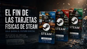 Valve retirará las tarjetas físicas de Steam antes de 2027