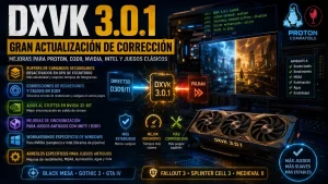 DXVK 3.0.1 corta fallos en juegos Direct3D antiguos y Proton DXVK 3.0.1 corta fallos en juegos Direct3D antiguos y Proton