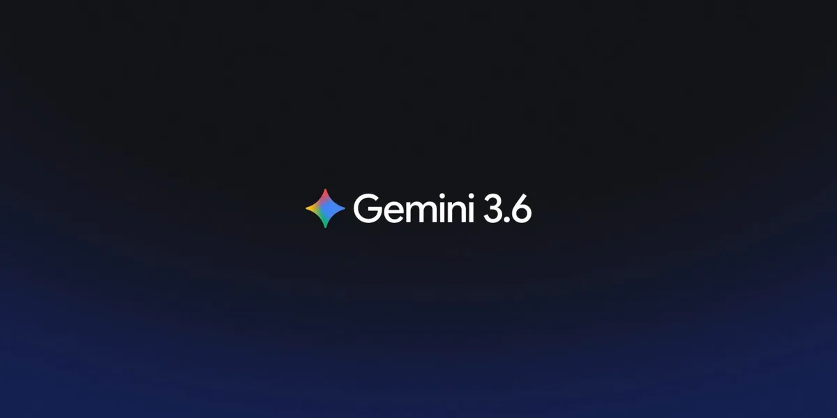 Google estrena Gemini 3.6 Flash, abarata tokens y anticipa Gemini 4