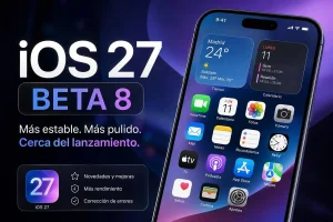 Apple lanza iOS 27 beta 8 mientras prepara la gran renovación de Siri Apple Intelligence iOS 27 — Apple lanza iOS 27 beta 8 mientras prepara la gran renovación de Siri