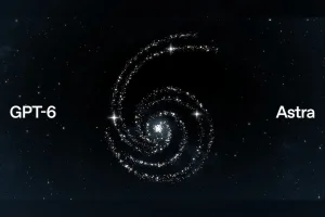 OpenAI presenta GPT-6 Astra con nuevas capacidades para ChatGPT y Codex ChatGPT GPT-6 Astra características — OpenAI presenta GPT-6 Astra con nuevas capacidades para ChatGPT y Codex