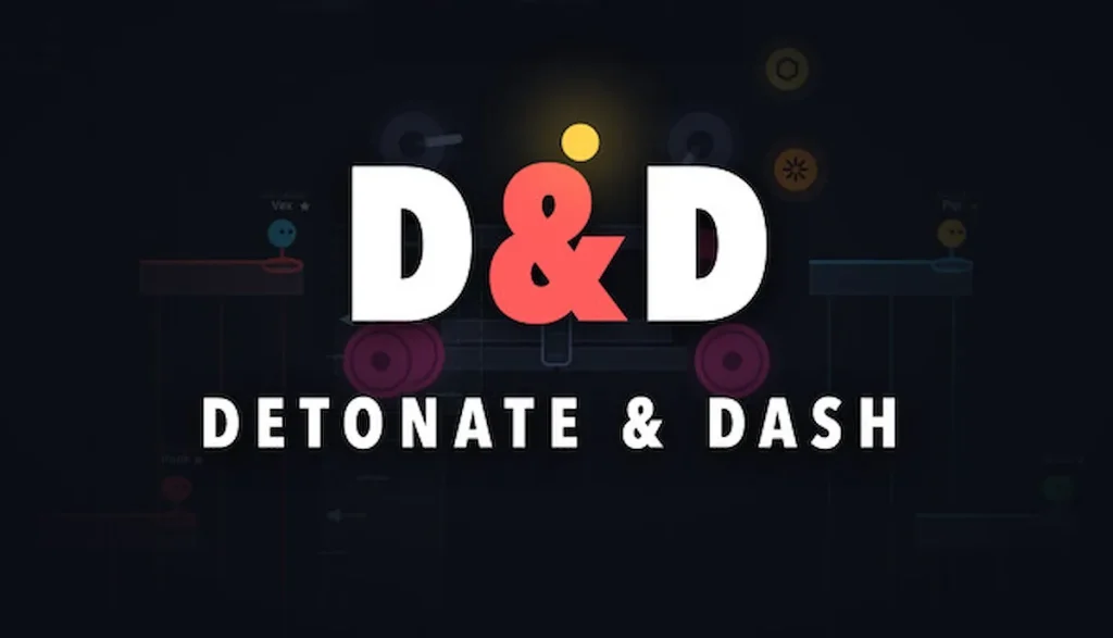 Detonate & Dash