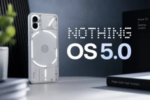 Nothing OS 5.0 Android 17 — Nothing OS 5.0 llegará por fases y deja tres móviles fuera
